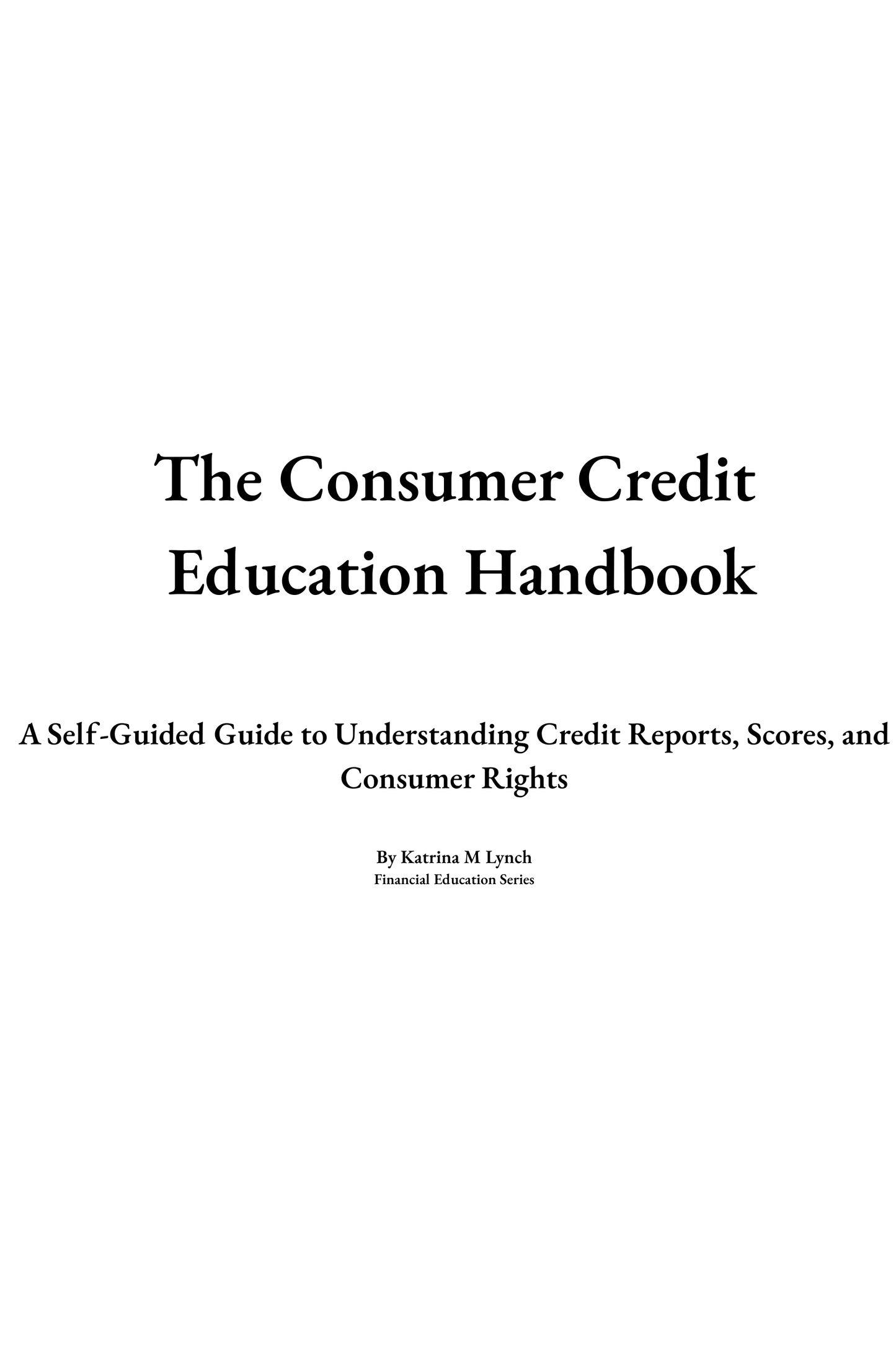 The Consumer Credit Education Handbook.